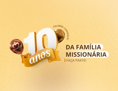 10  anos da Família Missionária 