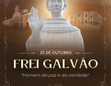 Frei Galvão, homem da paz e da caridade