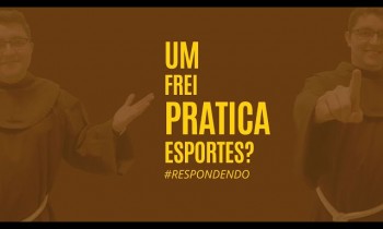 #serfranciscano - Um frei pratica esportes?