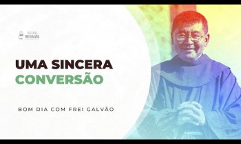Bom dia com Frei Galvão - Santuário Frei Galvão - 21/02/2024