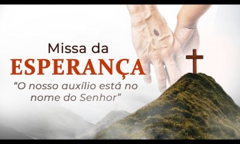 Missa da Esperança - Santuário Frei Galvão - 04/03/2024