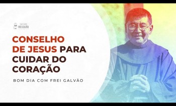 Bom dia com Frei Galvão - Santuário Frei Galvão - 01/03/2024