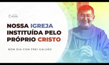 Bom dia com Frei Galvão - Santuário Frei Galvão - 22/02/2024