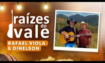 Raízes do Vale com a dupla Rafael Viola & Dinelson - 16/11/2023