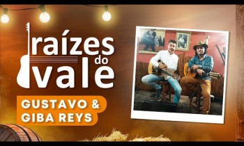 Rízes do Vale com Gustavo & Giba Reis - 20/07/2023