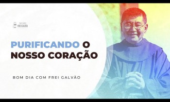 Bom dia com Frei Galvão - Santuário Frei Galvão - 07/02/2024