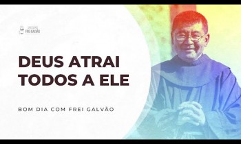 Bom dia com Frei Galvão - Santuário Frei Galvão - 18/04/2024