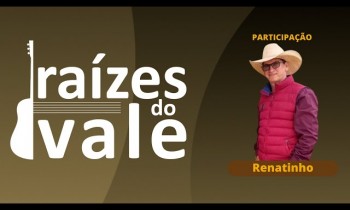 Programa Raízes do Vale com o cantor Renatinho - 29/09/2022