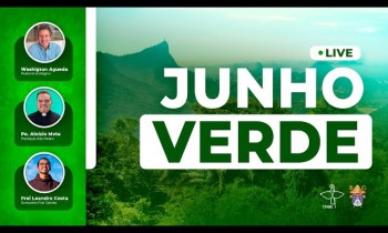 Projeto Junho Verde - Arquidiocese de Aparecida - 14/06/2023