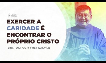 Bom dia com Frei Galvão - Santuário Frei Galvão - 19/02/2024