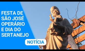 Confira como foi a Festa de São José Operário e Dia do Sertanejo no Santuário Frei Galvão.