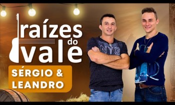 Raízes do Vale com a dupla Sérgio & Leandro - 31/08/2023