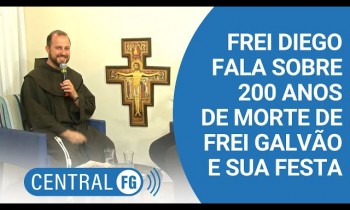 Frei Diego fala sobre a Festa de Frei Galvão 2022 e principais acontecimentos que marcaram este ano