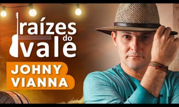 Raízes do Vale com Johny Viana - 25/05/2023