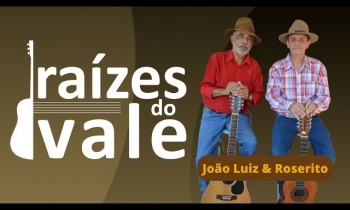 Raízes do Vale com a dupla João Luiz & Roserito - 03/11/2022